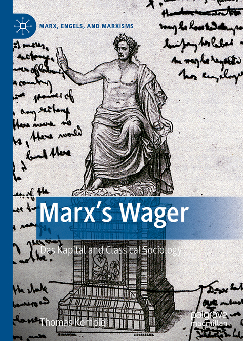 Marx’s Wager - Thomas Kemple