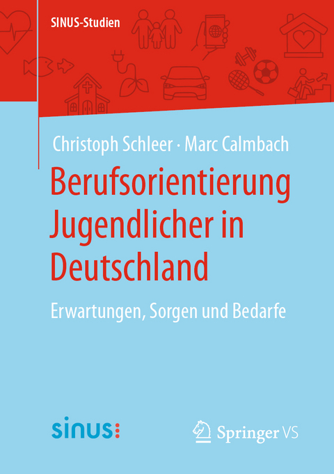 Berufsorientierung Jugendlicher in Deutschland - Christoph Schleer, Marc Calmbach