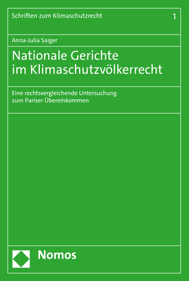 Nationale Gerichte im Klimaschutzvölkerrecht - Anna-Julia Saiger