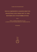 Die illuminierten Handschriften französischer Herkunft in der Bayerischen Staatsbibliothek - Ulrike Bauer-Eberhardt