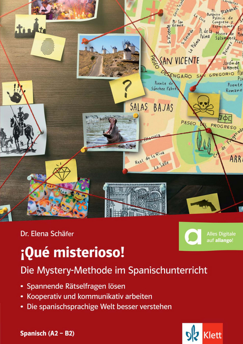 ¡Qué misterioso! Die Mystery-Methode im Spanischunterricht (A2-B2) - Ida Garaycochea, Elena Schäfer