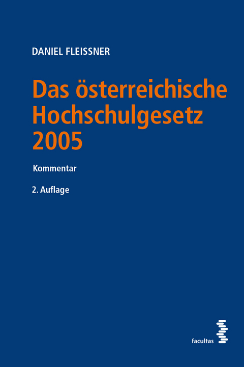 Das österreichische Hochschulgesetz 2005 - Daniel Fleissner