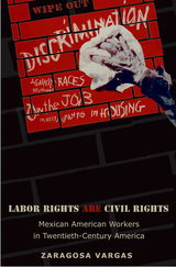 Labor Rights Are Civil Rights -  Zaragosa Vargas