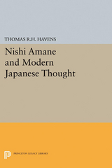 Nishi Amane and Modern Japanese Thought - Thomas R.H. Havens