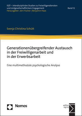 Generationenübergreifender Austausch in der Freiwilligenarbeit und in der Erwerbsarbeit - Svenja Christina Schütt