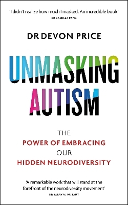 Unmasking Autism - Devon Price