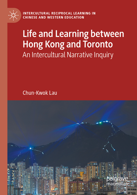 Life and Learning Between Hong Kong and Toronto - Chun-Kwok Lau