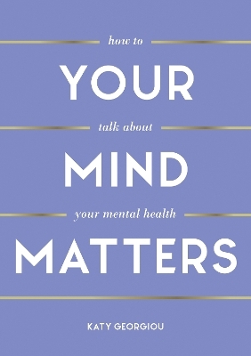 Your Mind Matters - Katy Georgiou