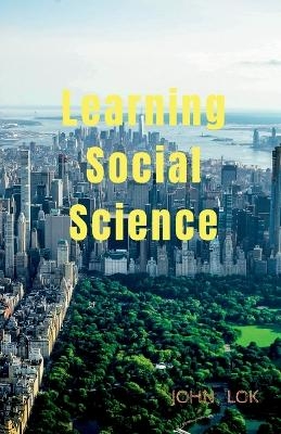 Learning Social Science - John Lok