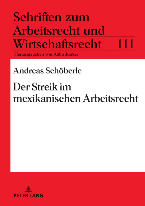 Der Streik im mexikanischen Arbeitsrecht - Andreas Schöberle