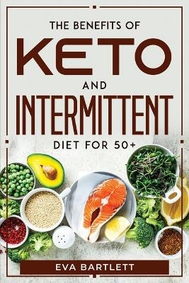 The Benefits of Keto and Intermittent Diet for 50+ -  Eva Bartlett