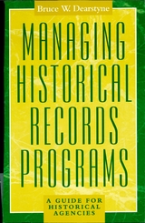 Managing Historical Records Programs -  Bruce W. Dearstyne