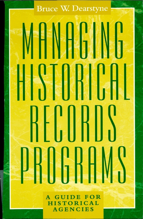 Managing Historical Records Programs -  Bruce W. Dearstyne