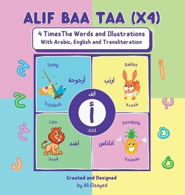 Alif Baa Taa (x4) - 4 Times the Words and Illustration with Arabic, English and Transliteration - Ali Elsayed