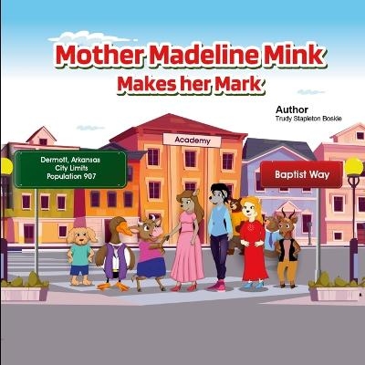 Mother Madeline Mink Makes her Mark - Trudy Stapleton Boskie