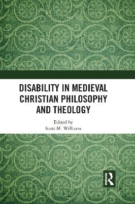 Disability in Medieval Christian Philosophy and Theology - 