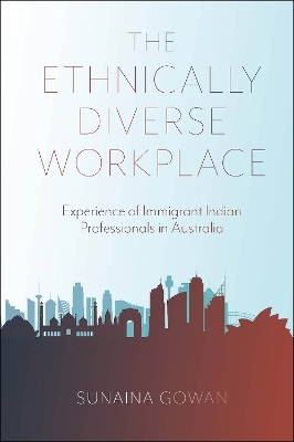 The Ethnically Diverse Workplace - Sunaina Gowan