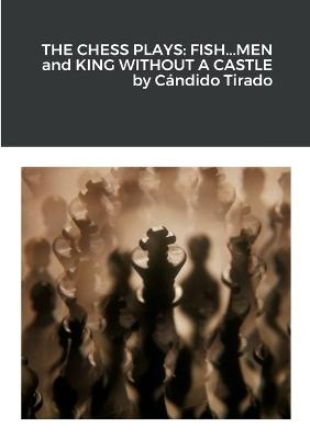 The Chess Plays - Cándido Tirado