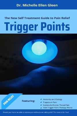 Trigger Points - Dr Michelle Ellen Gleen