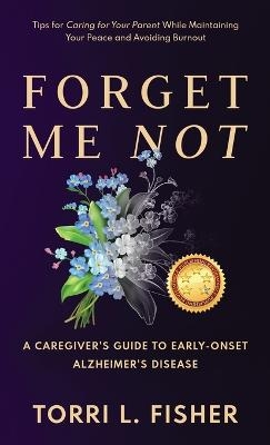 Forget Me Not - Torri L Fisher