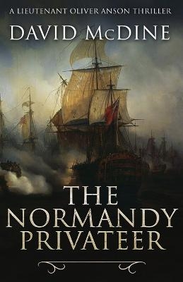 The Normandy Privateer - David McDine