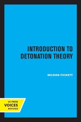 Introduction to Detonation Theory - Wildon Fickett