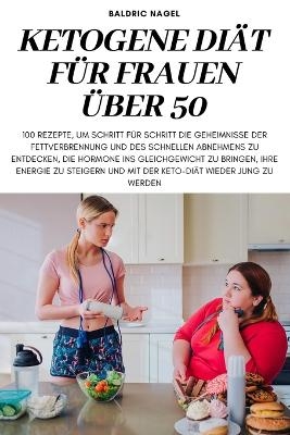 Ketogene Diät Für Frauen Über 50 -  Baldric Nagel