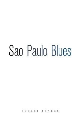 Sao Paulo Blues - Robert Seares