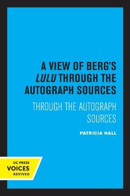 A View of Berg's Lulu - Patricia Hall