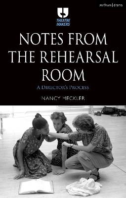 Notes from the Rehearsal Room - Nancy Meckler