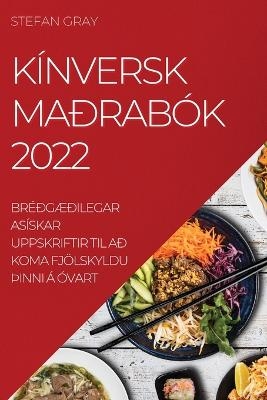 Kínversk Maðrabók 2022 - Stefan Gray