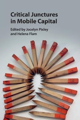 Critical Junctures in Mobile Capital - 