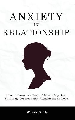 Anxiety in Relationship - Wanda Kelly