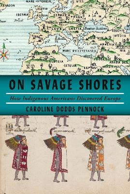 On Savage Shores - Caroline Dodds Pennock