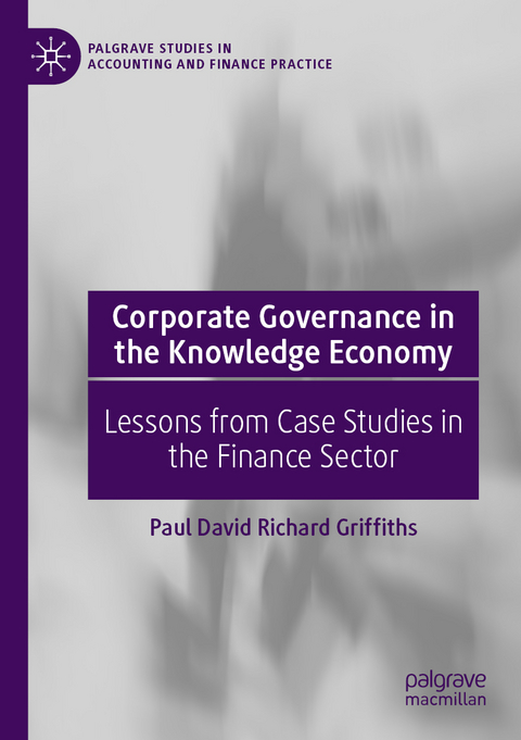 Corporate Governance in the Knowledge Economy - Paul David Richard Griffiths