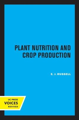 Plant Nutrition and Crop Production - E.J. Russell