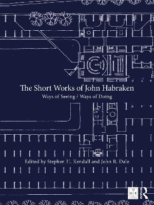 The Short Works of John Habraken - 