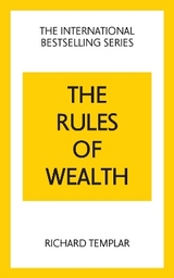 The Rules of Wealth: A Personal Code for Prosperity and Plenty - Templar, Richard