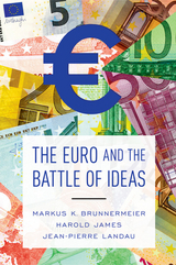 The Euro and the Battle of Ideas - Markus K. Brunnermeier, Harold James, Jean-Pierre Landau