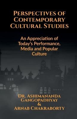 Perspectives of Contemporary Cultural Studies - Ashimananda Gangopadhyay