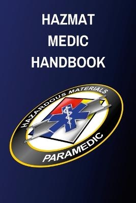 Hazmat Medic Handbook - Greg Logue