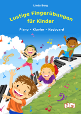 Lustige Fingerübungen für Kinder - Linda Berg