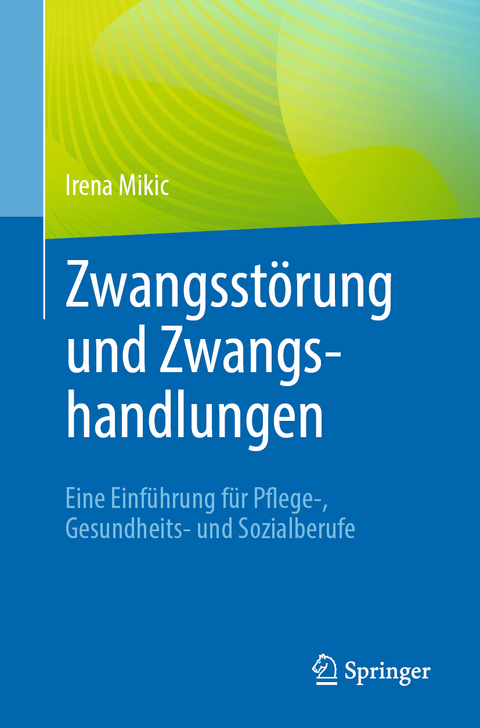 Zwangsstörung und Zwangshandlungen - Irena Mikic