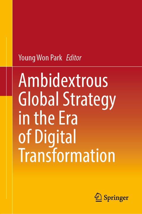 Ambidextrous Global Strategy in the Era of Digital Transformation - 