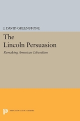 The Lincoln Persuasion - J. David Greenstone