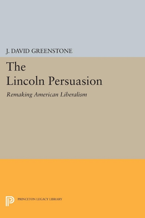 The Lincoln Persuasion - J. David Greenstone