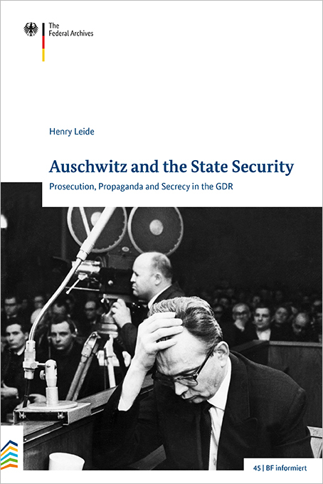 Auschwitz and the State Security - Henry Leide