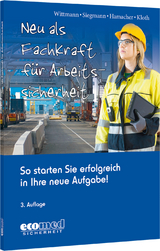 Neu als Fachkraft für Arbeitssicherheit - Wittmann, Andreas; Siegmann, Silvester; Hamacher, Werner; Kloth, Michael