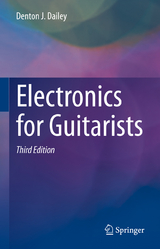 Electronics for Guitarists - Dailey, Denton J.