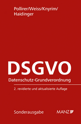 DSGVO Datenschutz-Grundverordnung - Pollirer, Hans-Jürgen; Weiss, Ernst M.; Knyrim, Rainer; Haidinger, Viktoria